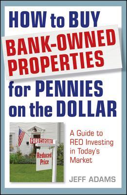 How to Buy Bank-Owned Properties for Pennies on the Dollar