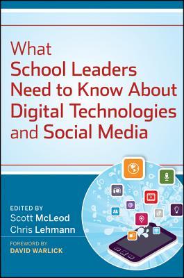 What School Leaders Need to Know About Digital Technologies and Social Media