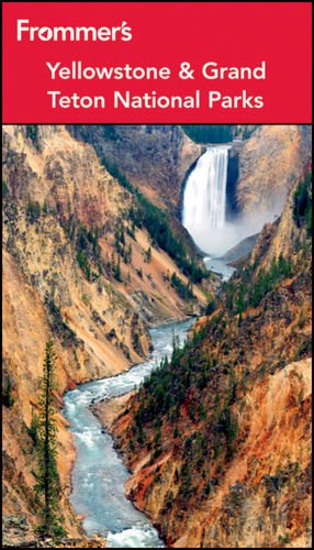 Frommer's Yellowstone &amp; Grand Teton National Parks