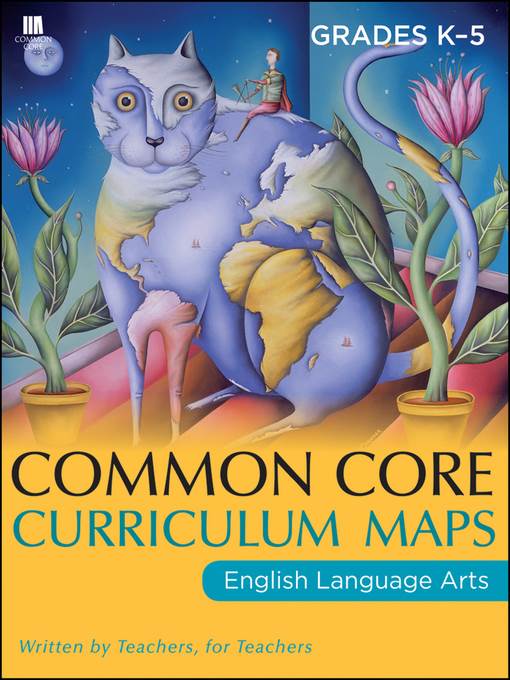 Common Core Curriculum Maps in English Language Arts, Grades K-5