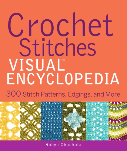 Crochet Stitches Visual Encyclopedia