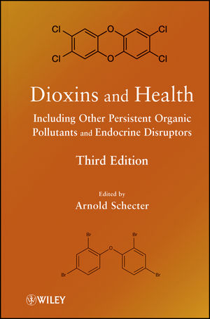 Dioxins and health : including other persistent organic pollutants and endocrine disruptors