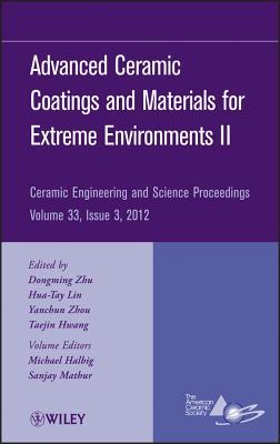 Advanced Ceramic Coatings and Materials for Extreme Environments II