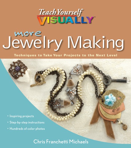 More Teach Yourself Visually Jewelry Making