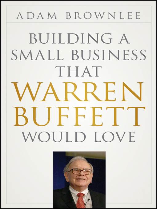 Building a Small Business that Warren Buffett Would Love