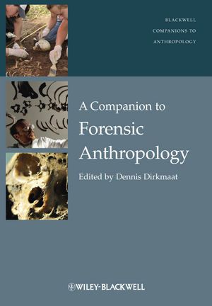 A companion to forensic anthropology edited by Dennis Dirkmaat.