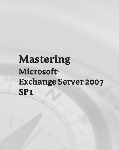 Mastering Microsoft Exchange server 2007 SP1