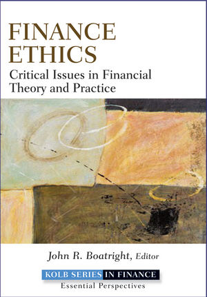 Finance Ethics Critical Issues in Theory and Practice