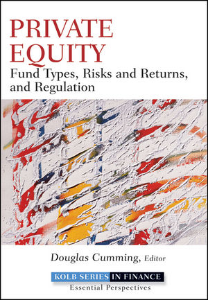 Private Equity Fund Types, Risks and Returns, and Regulation