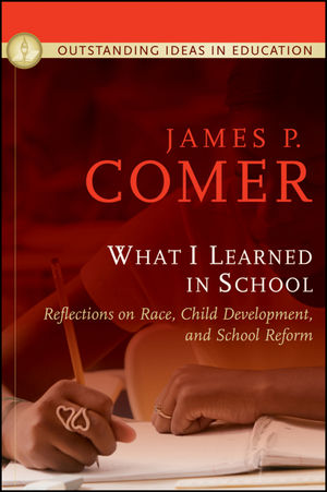 What I learned in school : reflections on race, child development, and school reform