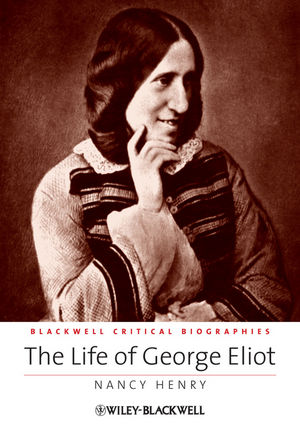 The life of George Eliot : a critical biography