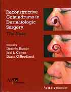 Reconstructive conundrums in dermatologic surgery : the nose