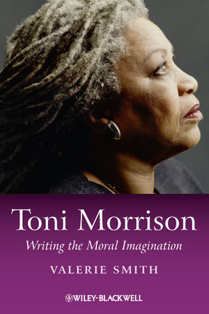 Toni Morrison: Writing the Moral Imagination.