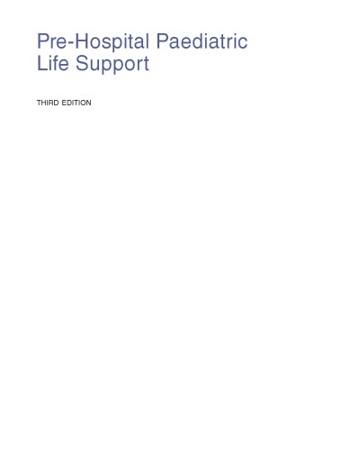 Pre-hospital paediatric life support : a practical approach to emergencies