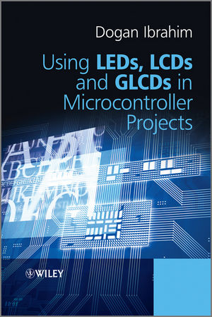 Using LEDs, LCDs, and GLCDs in microcontroller projects