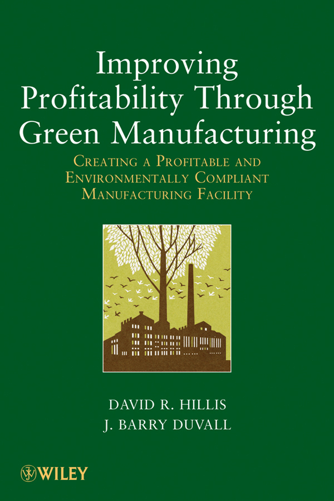 Improving profitability through green manufacturing : creating a profitable and environmentally compliant manufacturing facility