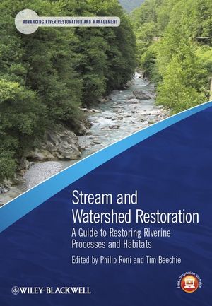 Stream and watershed restoration : a guide to restoring riverine processes and habitats