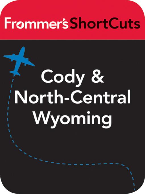 Cody and North-Central Wyoming