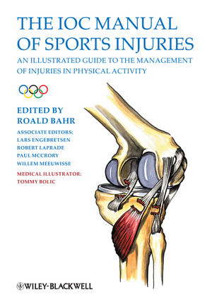 The IOC manual of sports injuries : an illustrated guide to the management of injuries in physical activity