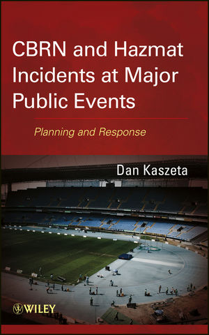 CBRN and Hazmat incidents at major public events : planning and response