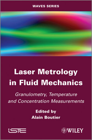 Laser metrology in fluid mechanics : granulometry, temperature and concentration measurements