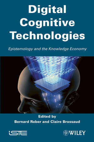 Digital cognitive technologies : epistemology and the knowledge economy