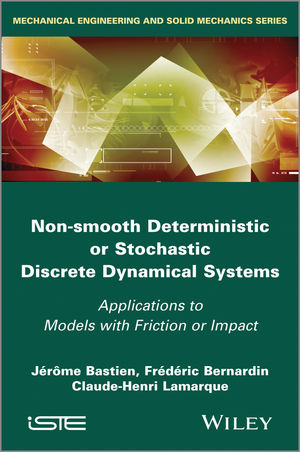 Non-smooth deterministic or stochastic discrete dynamical systems : applications to models with friction or impact