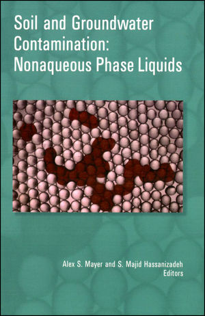 Soil and groundwater contamination : nonaqueous phase liquids : principles and observations