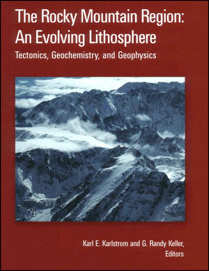 The Rocky Mountain region : an evolution lithosphere : tectonics, geochemistry, and geophysics