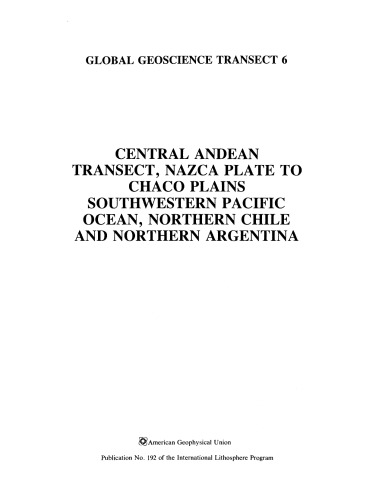 Central Andean transect Nazca Plate to Chaco Plains, Southwestern Pacific Ocean, Northern Chile and Northern Argentina.