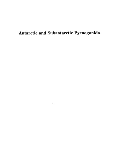 Antarctic and subantarctic Pycnogonida : Nymphonidae, Colossendeidae, Rhynchothoraxidae, Pycnogonidae, Endeididae, and Callipallenidae