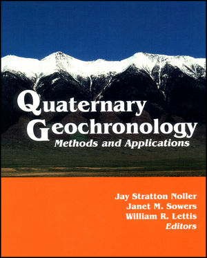 Quaternary geochronology : methods and applications