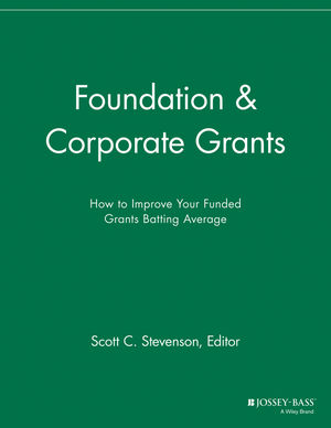 Foundation & corporate grants : how to improve your funded grants batting average