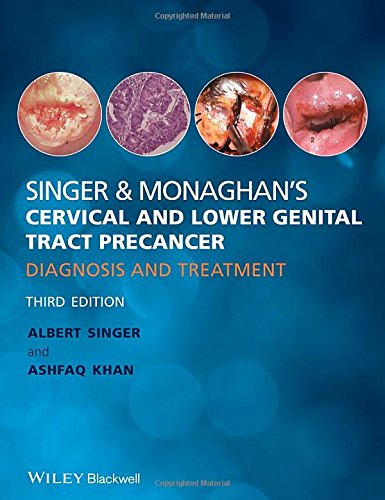 Singer & Monaghan's cervical and lower genital tract precancer : diagnosis and treatment