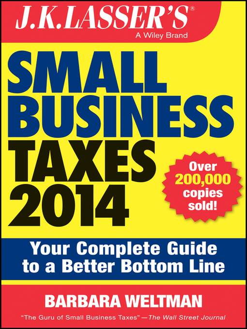 J.K. Lasser's Small Business Taxes 2014