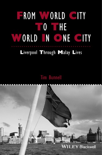 From world city to the world in one city : Liverpool through Malay lives