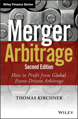 Merger arbitrage : how to profit from global event-driven arbitrage