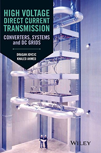 High voltage direct current transmission : converters, systems and DC grids