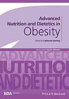 Advanced nutrition and dietetics in obesity