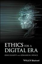 Ethics for a Digital Era