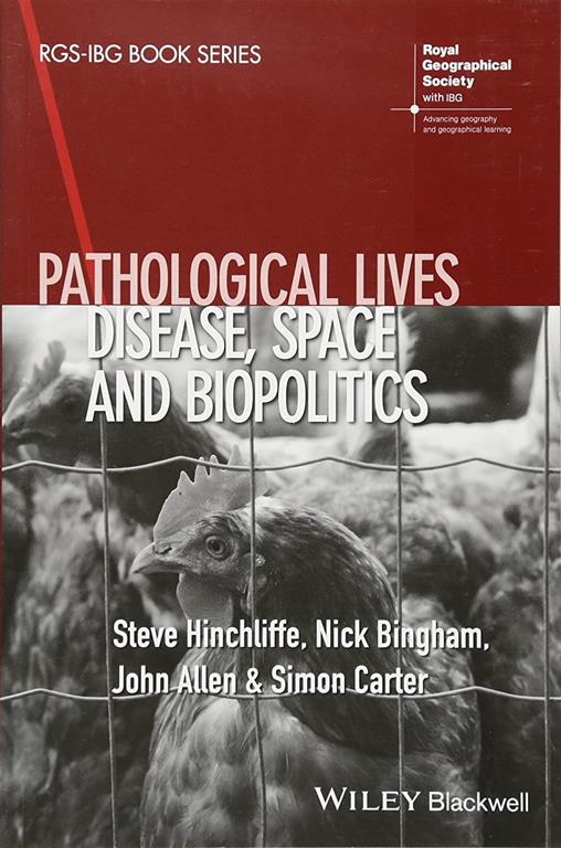 Pathological Lives: Disease, Space and Biopolitics (RGS-IBG Book Series)
