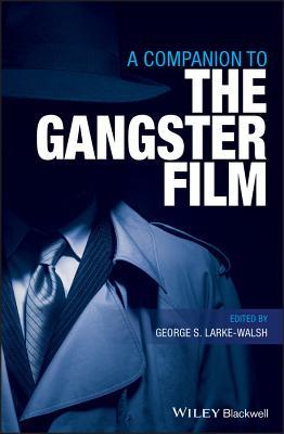 A Companion to the Gangster Film