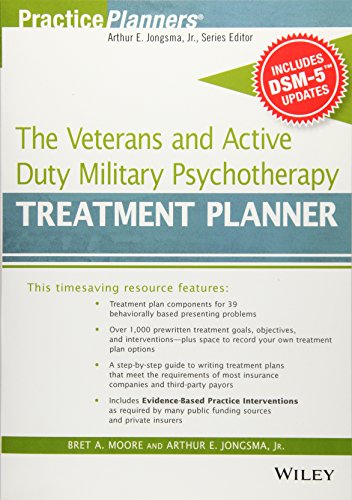 The Veterans and Active Duty Military Psychotherapy Treatment Planner, with Dsm-5 Updates