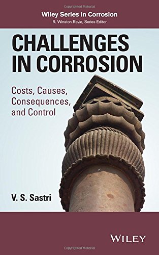 Challenges in corrosion : costs, causes, consequences and control