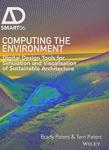Computing the environment : digital design tools for simulation and visualisation of sustainable architecture