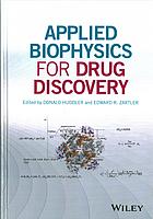 Applied biophysics for drug discovery