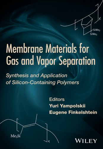 Membrane materials for gas and vapor separation : synthesis and application of silicon-containing polymers