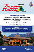 Proceedings of the 3rd World Congress on Integrated Computational Materials Engineering (Icme)