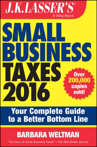 J.K. Lasser's Small Business Taxes 2016