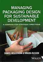 Managing packaging design for sustainable development : a compass for strategic directions